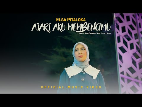 Elsa Pitaloka - Ajari Aku Membencimu ( Official Music Video )