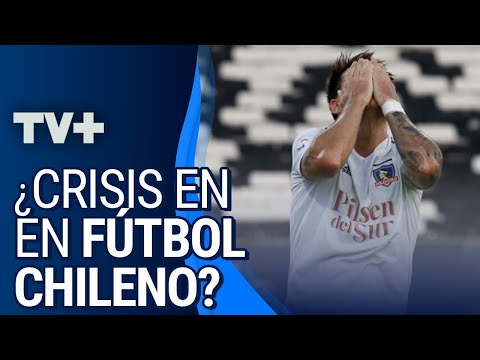 ¿El fútbol chileno se encuentra en crisis?