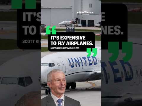 United Airlines CEO: "It’s expensive to fly airplanes."