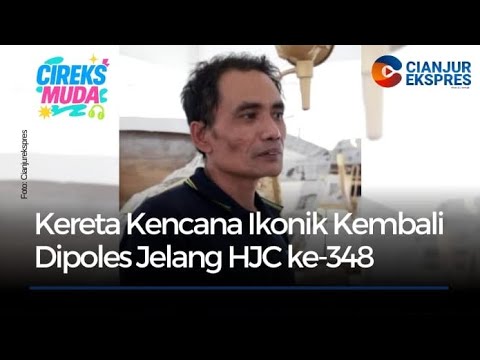 Kereta Kencana Ikonik Kembali Dipoles Jelang HJC ke-348