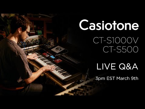 Casiotone CT-S1000V & CT-S500 Live Q&A