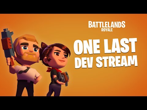 One Last Dev Stream - Battlelands Royale