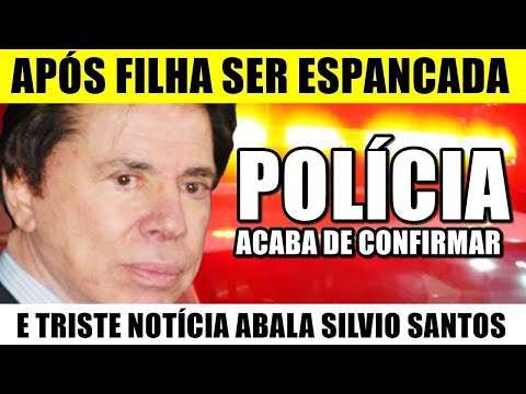 Filha de Silvio Santos sofre o PI0R do marido e coube Polícia dar difícil notícia ao país