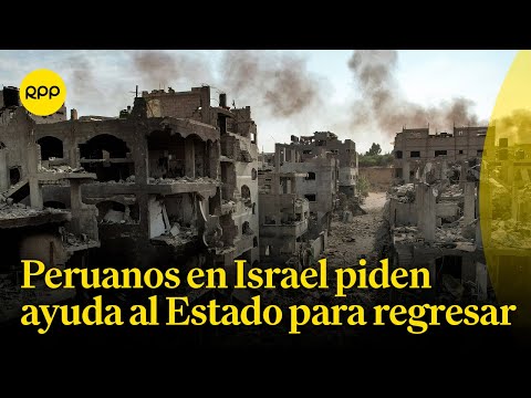 Peruanos varados en Israel piden ayuda al Estado para volver