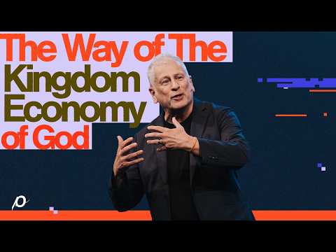 The Way of The Kingdom Economy of God - Louie Giglio