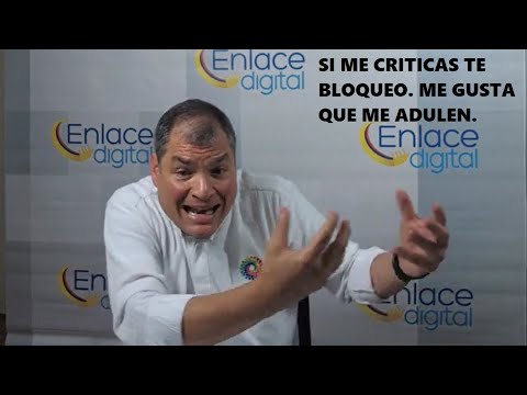 Último. Rafael Correa está bloqueando a todos lo que lo critican