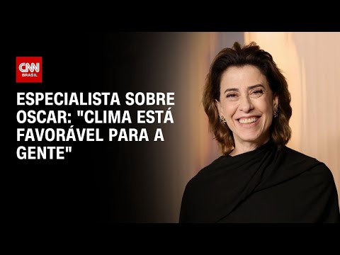 ​”Clima está favorável para a gente”, diz especialista sobre Ainda Estou Aqui no Oscar | CNN 360°