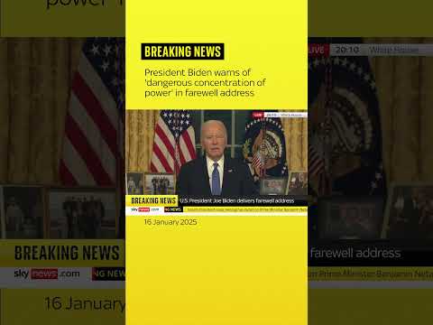 Biden warns of 'dangerous concentration of power' in farewell address