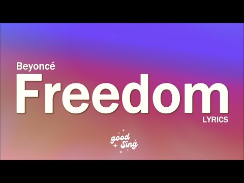 Beyoncé - Freedom (feat. Kendrick Lamar) (Lyrics)