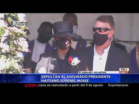 Sepultan al asesinado presidente haitiano Jovenel Moise