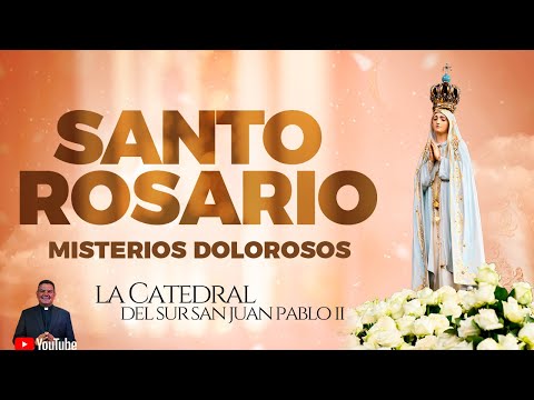 Santo Rosario de hoy Viernes 09 de Agosto Misterios DolorososRosario a la Virgen María