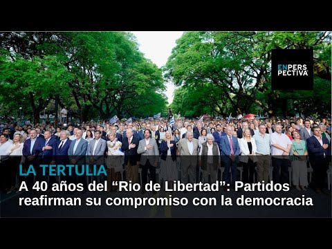 A 40 años del “Río de Libertad”: Partidos reafirman su compromiso con la democracia