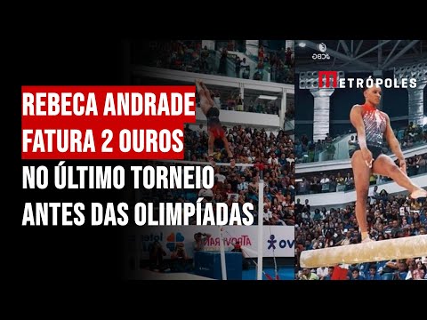 Rebeca Andrade fatura 2 ouros no último torneio antes das Olimpíadas