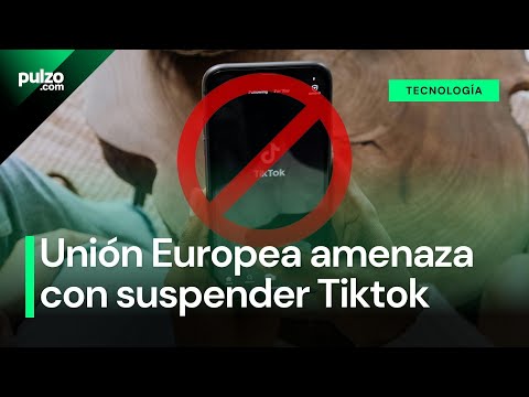 Unión Europea amenaza con suspender TikTok Lite por su “diseño adictivo” | Pulzo