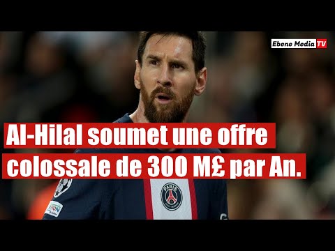 Arabie Saoudite : Messi reçoit une offre colossale de 300 M£ de Al-Hilal