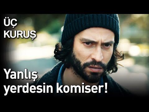 Üç Kuruş | Yanlış Yerdesin Komiser!❌❌