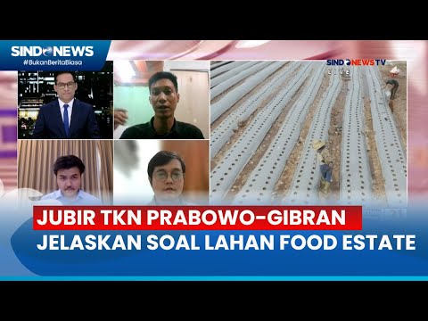 FT: Jubir TKN Prabowo-Gibran: Food Estate Untuk Atasi Ancaman Krisis Pangan