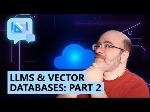 Armchair Architects: LLMs & Vector Databases (Part 2)