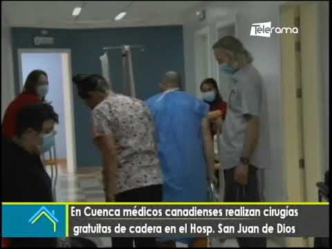 En Cuenca médicos canadienses realizan cirugías gratuitas de cadera en el Hosp. San Juan de Dios