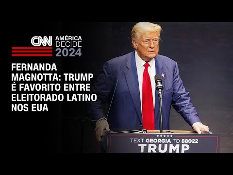 Fernanda Magnotta: Trump é favorito entre eleitorado latino nos EUA | CNN 360°