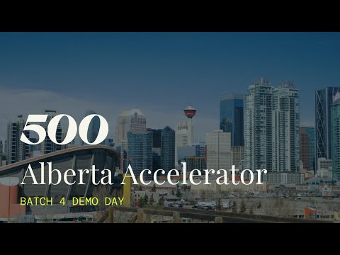 Demo Day for Batch 4 of the Alberta Accelerator by 500 Global