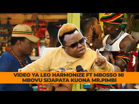 VIDEO YA LEO HARMONIZE FT MBOSSO NI MBOVU SIJAPATA KUONA MR.PIMBI