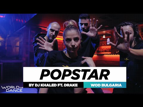 DJ Khaled ft. Drake – POPSTAR | Dennis Iliev Choreography #WODBG20