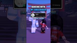 Dancing with My Subscriber!✨| Yosho Hai✨| #roblox #robloxedit #robloxd