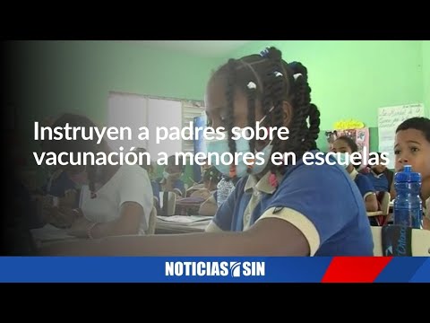 #SINyMuchoMás: Instruyen a padres sobre vacunación  a menores en escuelas