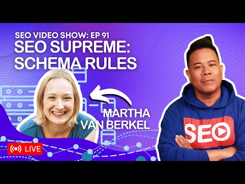 ? SEO Video Show EP091: Martha Van Berkel - CEO @ Schema App | Schema SEO