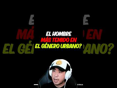 El hombre más temido en el género urbano? 😱