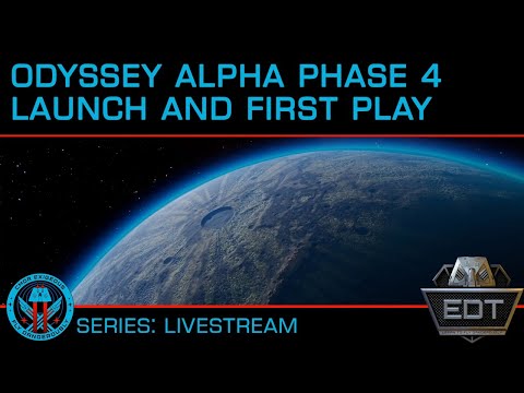 Odyssey Phase 4 Launch and First Play! - FINAL PHASE - Elite Dangerous Odyssey - PRELAUNCH!