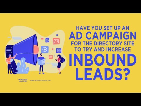 Have You Set Up An Ad Campaign For The Directory Site To Try And Increase Inbound Leads?