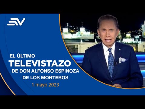 Alfonso Espinosa de los Monteros presenta su último noticiero | Televistazo | Ecuavisa