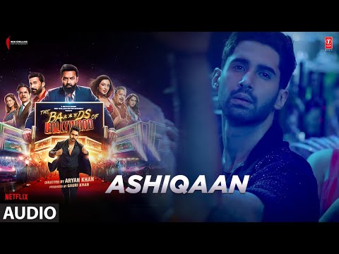 The Ba***ds Of Bollywood: Ashiqaan (Audio) | Aryan Khan | Shashwat Sachdev | Jasmine Sandlas