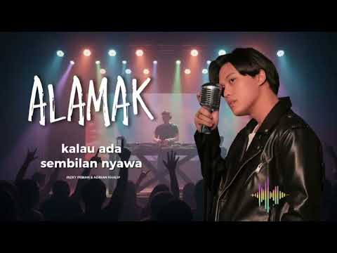 ALAMAK - RIZKY FEBIAN & ADRIAN KHALIF #rizkyfebian #lagutrending #lagualamak
