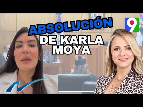 ¿Qué viene después de absolución de Karla Moya? | Nuria Piera