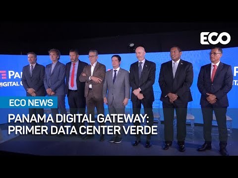 Panama Digital Gateway: el primer data center verde del país | #EcoNews
