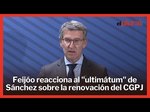 Feijóo responde al ultimátum de Sánchez sobre la renovación del CGPJ: No nos preocupa