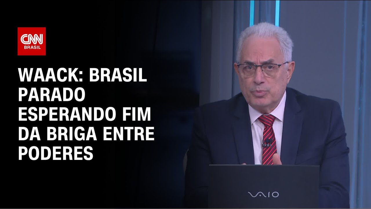 Waack Brasil parado esperando fim da briga entre poderes | WW
