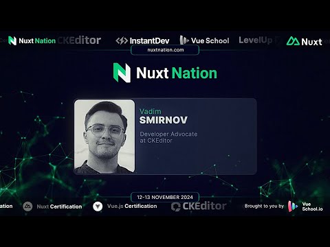 Nuxt Nation 2024: Vadim Smirnov - Simplifying Rich Text Editor Setup with the CKEditor Builder