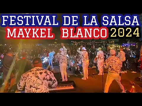 FESTIVAL DE LA SALSA 2024 - MAYKEL  BLANCO  Y  SALSA MAYOR