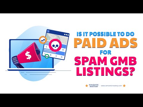 Is It Possible To Do Paid Ads For Spam GMB Listings?