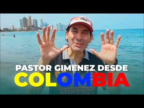 El Pastor Gimenez te saluda y bendice desde Colombia