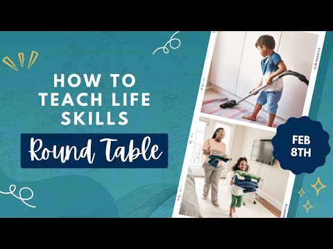 Homeschool Quest Round Table: How To Teach Life Skills