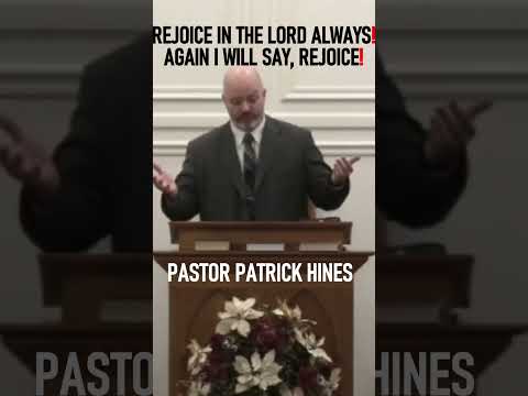 Rejoice in the Lord Always! Again I Will Say, Rejoice!  - Pastor Patrick Hines Sermon #shorts #Jesus