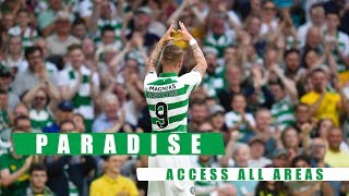 📹 Paradise: Access All Areas | Celtic 5-0 Nomme Kalju