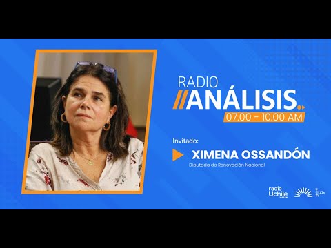 Ximena Ossandón - Primera edición radioanálisis 22-04-2024