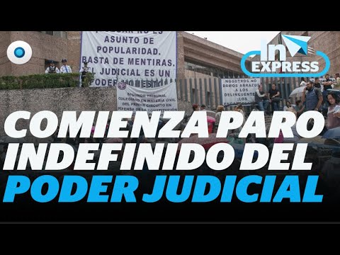 El Poder Judicial comienza un paro nacional contra la reforma de López Obrador I Reporte Indigo