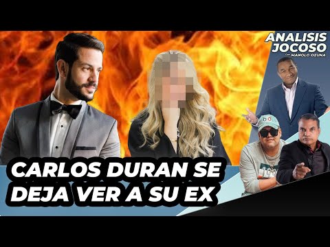 ANALISIS JOCOSO - CARLOS DURAN SE LA DEJA CAER A SU EX